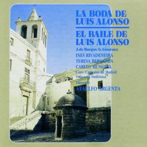 Download track 'Ya Estoy Dentro' (Juana, Maria JesÃºs, Luis Alonso Y Coro -Concertante-) Orquesta Sinfónica, Coro Cantores De Madrid, Ataulfo Argenta