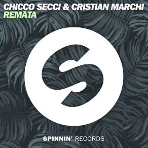 Download track Remata (Cristian Marchi Radio Edit) Chicco SecciCristian Marchi