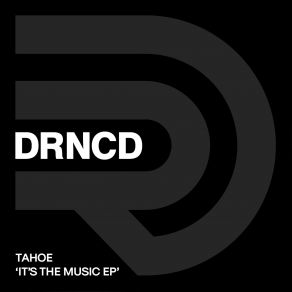 Download track It's The Music (Dro Remix) Tahoe