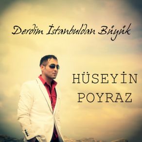 Download track Derdim İstanbuldan Büyük Hüseyin Poyraz