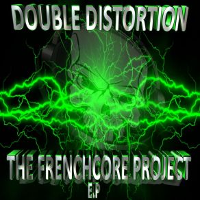 Download track THE FRENCHCORE PROJECT Double Distortion