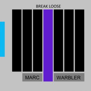 Download track Break Loose Marc Warbler