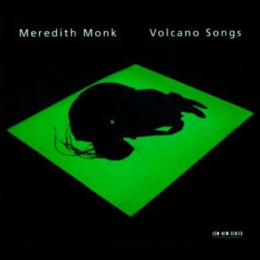 Download track Old Lava Meredith Monk