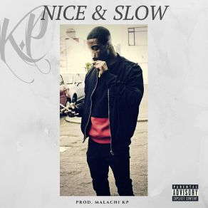 Download track Nice & Slow K. P.