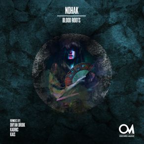 Download track Blood Roots (Dhyan Droik Remix) NohakDhyan Droik