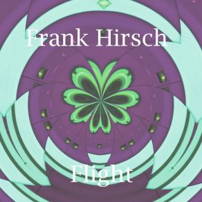 Download track Flight (Radio Edit) Frank Hirsch