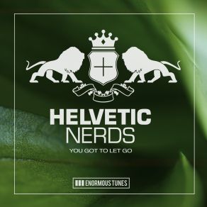 Download track You Got To Let Go (Instrumental Mix) Helvetic Nerds