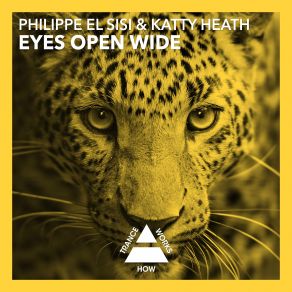 Download track Eyes Open Wide (Dub) Philippe El Sisi, Katty Heath