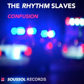 Download track Confusion The Rhythm Slaves