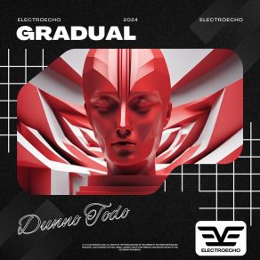 Download track Gradual (Radio Edit) Dunno Todo