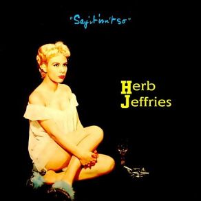 Download track Glad To Be Unhappy Herb Jeffries