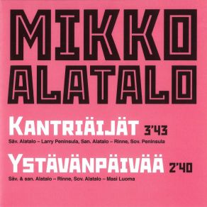 Download track Kantriäijät Mikko AlataloLarry Peninsula