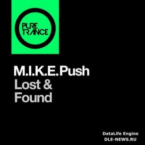 Download track Lost And Found (Original Mix) M. I. K. E. Push