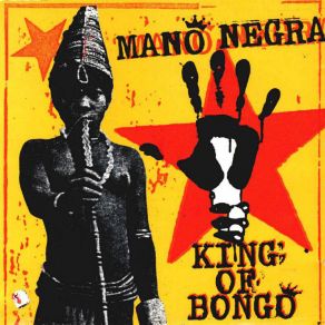 Download track King Of Bongo Mano Negra