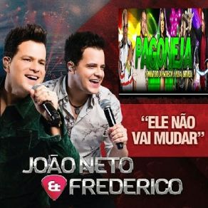 Download track Ele Não Vai Mudar João Neto E Frederico