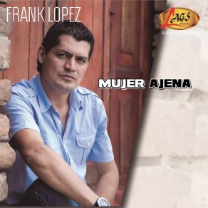 Download track Mujer Ajena Frank Lopez