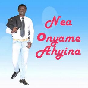 Download track Nea Onyame Ahyira Nana Yaw Asare