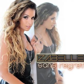 Download track Sans Regret (Pop Radio Mix) Izabelle