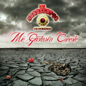 Download track Me Gustaría Creerte Los Horóscopos De Durango