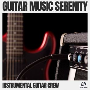 Download track Dreamy Tunes Instrumental Guitar Crew