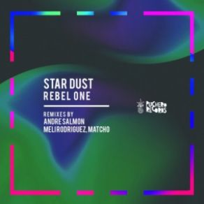 Download track Star Dust (Meli Rodriguez, Matcho Remix) Rebel OneMeli Rodriguez