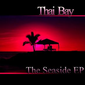 Download track Walking On The Seaside (Vocals Off) Thai Bay