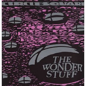 Download track Circlesquare (Paranoia Mix) The Wonder Stuff