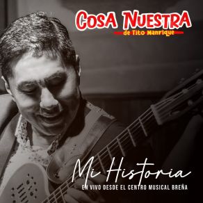 Download track Mix Festejos (El Galpon / La Tia Nicolasa) (En Vivo) Cosa Nuestra De Tito Manrique