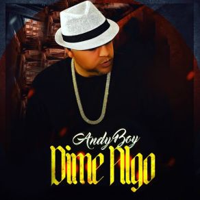 Download track Dime Algo Andy Boy