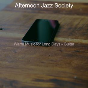 Download track Warm Music For Long Days Afternoon Jazz Society