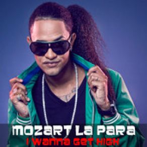 Download track I Wanna Get High Mozart La Para