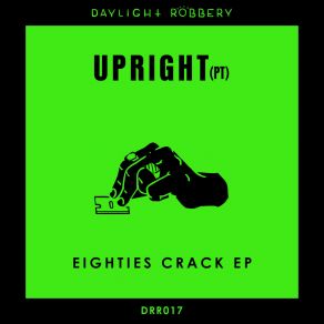 Download track Eighties Crack (Original Mix) Upright (PT)