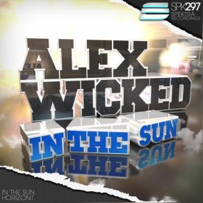 Download track In The Sun Alex Wicked