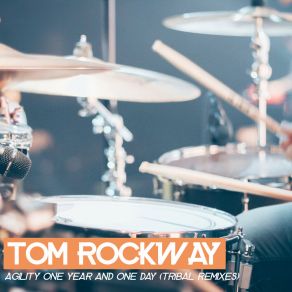 Download track One Year And One Day (Tribal Remix) Tom Rockway