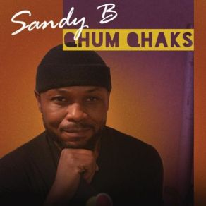 Download track Qhum Qhaks Sandy B