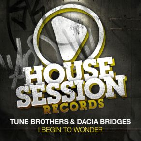 Download track I Begin To Wonder (Alex Kenji Organic Disco Radio Edit) Tune Brothers, Dacia BridgesAlex Kenji