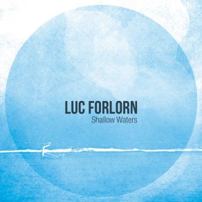 Download track Skin Deep Luc Forlorn