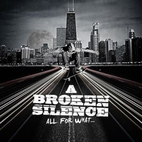 Download track All For What Broken Silence