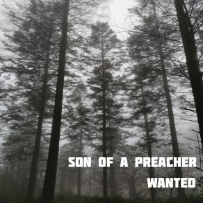 Download track Wanted (Extended Mix) Son Of A Preacher