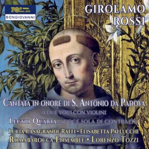 Download track Cantata In Onore Di S. Antonio Da Padova: No. 16, Su Via A' Piedi Suoi' Elisabetta Pallucchi, Lorenzo Tozzi, Lucia Casagrande Raffi, Rombarocca Ensemble