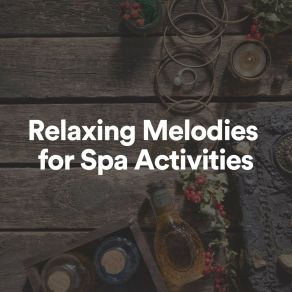 Download track Relaxing Melodies For Spa Activities, Pt. 6 Baby Sleeping Music