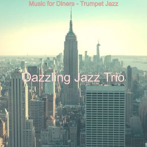 Download track Astonishing Ambience For Restaurants Dazzling Jazz Trio