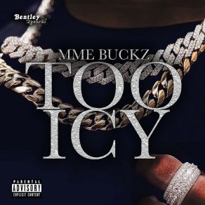 Download track Too Icy (Prod. By Jayyy) MME Buckz