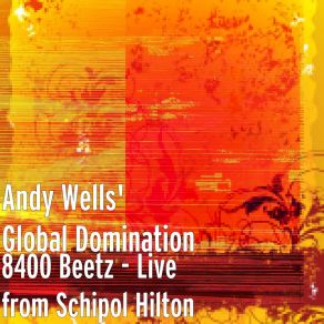 Download track Eveerybody Down For Breakfast (Live) Andy Wells' Global Domination