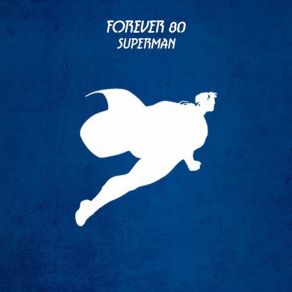 Download track Superman (Club Mix) Forever 80