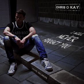 Download track I Will Never Forget You (Radio Edit) Chris Kay