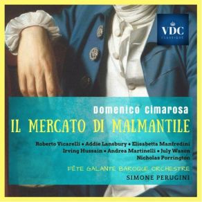 Download track Il Mercato Di Malmantile, Act II Scene 4: Una Ragazza È Come Un Gelsomino Simone Perugini, Fête Galante Baroque OrchestraIrving Hussain, Elisabetta Manfredini