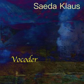 Download track Vocoder (Club Mix) Saeda Klaus