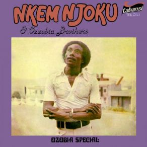 Download track Osula Nwa Eje Ubi Eje Oba Nkem Njoku, Ozzobia Brothers