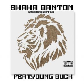 Download track GANGSTERS DON'T DIE Shaka BantonYoung Buck